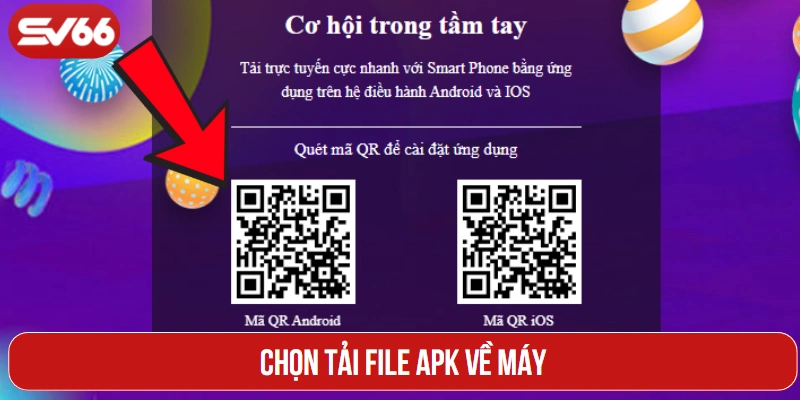 Chọn tải file APK về máy