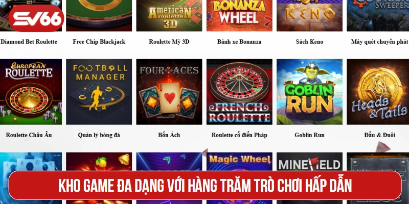 Kho game đa dạng với hàng trăm trò chơi hấp dẫn