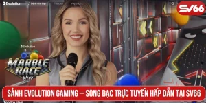 Sảnh Evolution Gaming