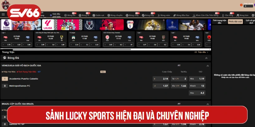Sảnh Lucky Sports hiện đại và chuyên nghiệp