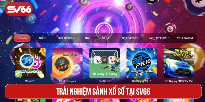Trải nghiệm sảnh xổ số tại SV66