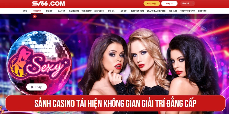 Sảnh casino tái hiện không gian giải trí đẳng cấp